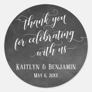 Thank You for Celebrating With Us on Chalkboard Classic Round Sticker