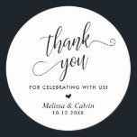 Thank you for celebrating with us, Wedding Classic Round Sticker<br><div class="desc">Thank you for celebrating with us,  Wedding Classic Round Sticker,  in black and white themed.</div>