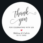Thank you for celebrating with us, Wedding Classic Round Sticker<br><div class="desc">Thank you for celebrating with us,  Wedding Classic Round Sticker</div>