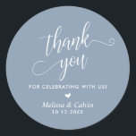Thank you for celebrating with us, Wedding Classic Round Sticker<br><div class="desc">Thank you for celebrating with us,  Wedding Classic Round Sticker,  in dusty blue themed.</div>