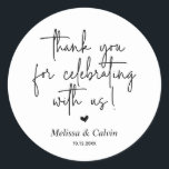 Thank you for celebrating with us Wedding Sticker<br><div class="desc">Thank you for celebrating with us Wedding Sticker</div>