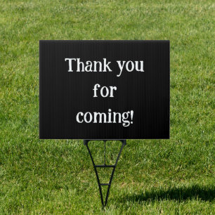 Thank You For Coming! Black Lawn Sign