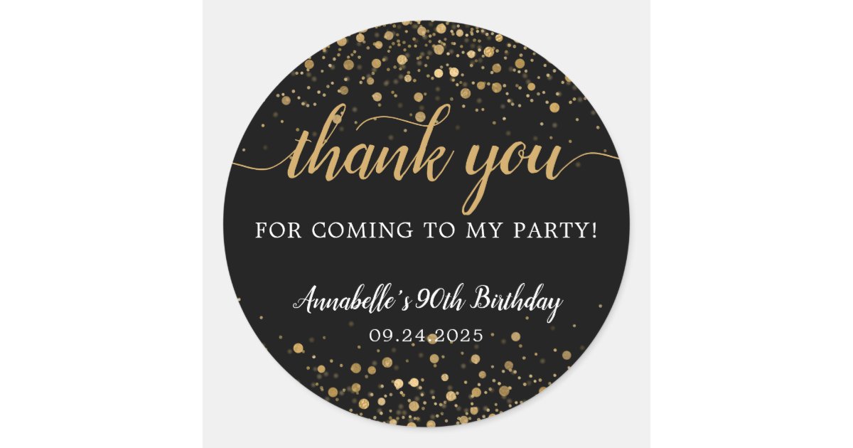 Thank You For Coming Gold Confetti Birthday Black Classic Round Sticker | Zazzle.com