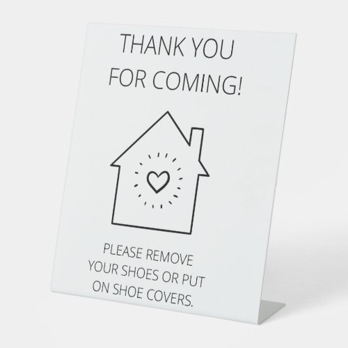 Thank You For Coming Open House No Shoes Pedestal Sign