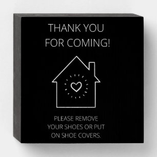 Thank You For Coming Open House (No Shoes) Wooden Box Sign
