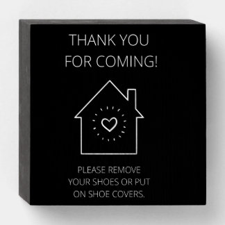 Thank You For Coming Open House (No Shoes) Wooden Box Sign