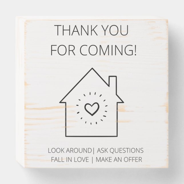 Thank You For Coming Open House Real Estate  Wooden Box Sign (Front Horizontal)