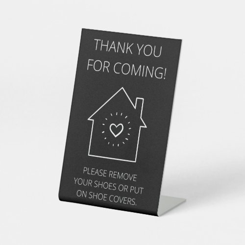 Thank You For Coming Open House Remove Shoes Pedestal Sign