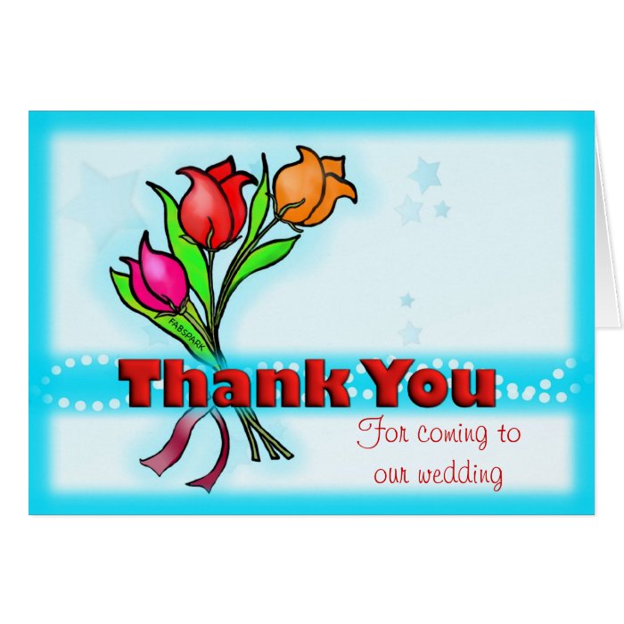 THANK YOU FOR COMING TO OUR WEDDING fun flowers Greeting Card