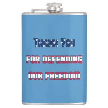 Thank You For Defending Our Freedom Patriotic Flask by tjustleft at Zazzle