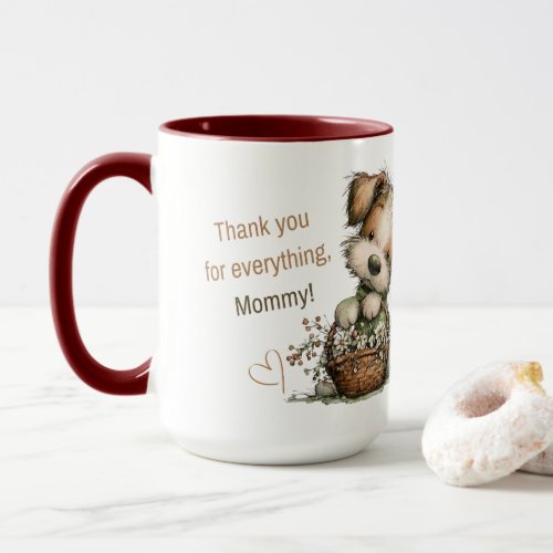 Thank you for everything, Mom! Mug