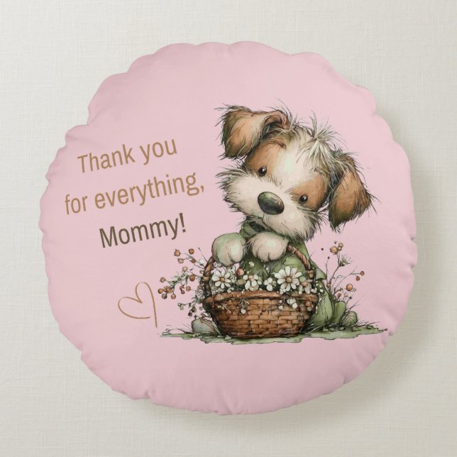 Thank you for everything, Mom! Round Pillow (Front)