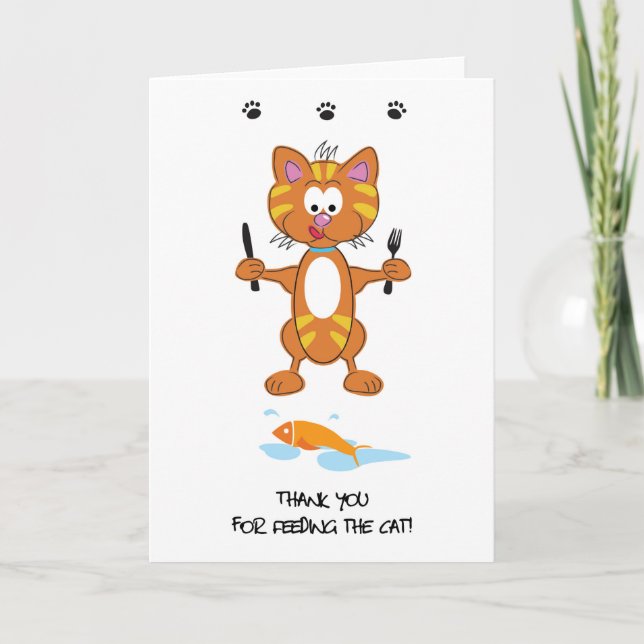 Thank You for feeding the cat greetings card (Front)