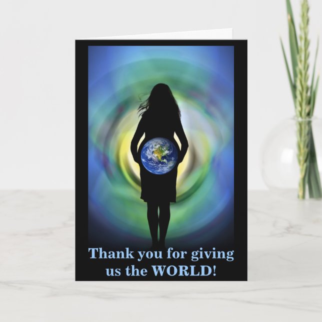 Thank you for giving us the WORLD - For Birth Mom Card (Front)