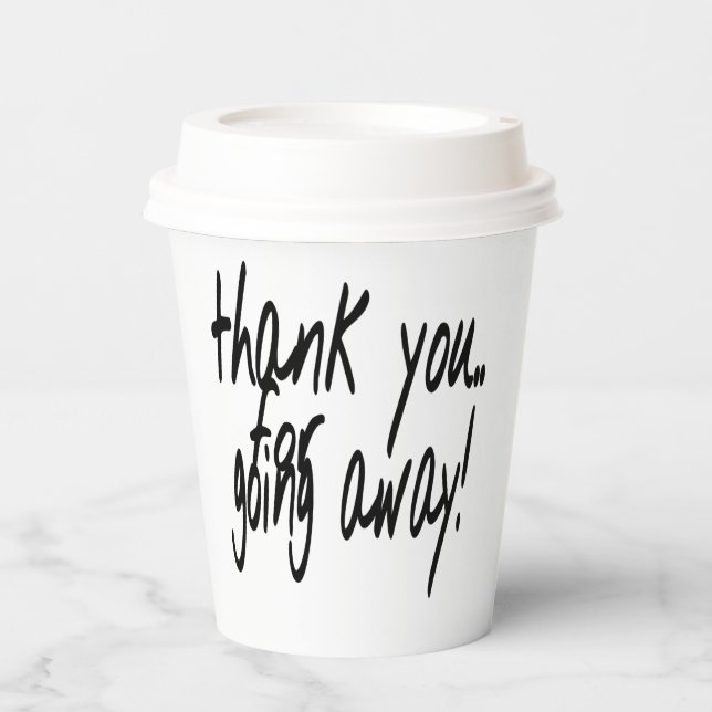 Thank you for going away  paper cups (Front)