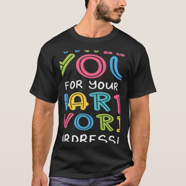 Thank You For Hard Work Hairdresser Sayings Hairst T-Shirt (Front)