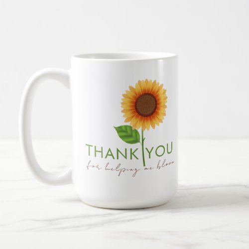 Thank You For Helping Me Bloom Mug