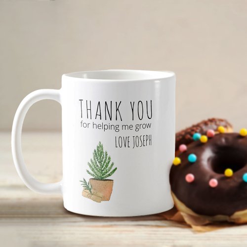 Thank You for Helping Me Grow Fir Tree Teacher Coffee Mug