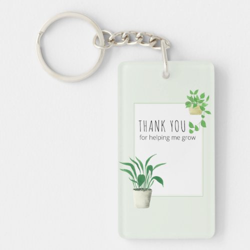 Thank You for Helping Me Grow House Plants Keychain