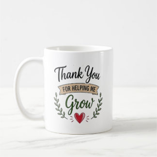 Thank You for Helping Me Grow Personalized Coffee Mug