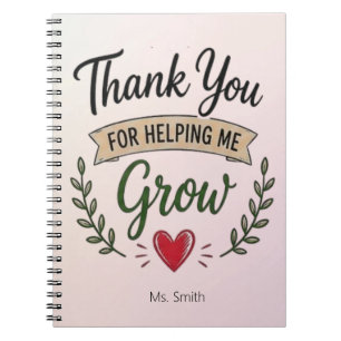 Thank You for Helping Me Grow Personalized Notebook