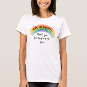 Thank You for Helping Me Grow Rainbow Teacher T-Shirt