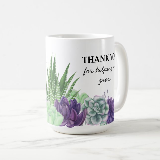 Thank You for Helping Me Grow Succulent Coffee Mug (Front Right)