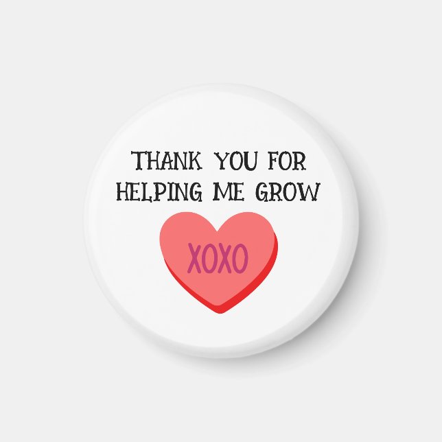 Thank You For Helping Me Grow Teacher   Magnet (Front)