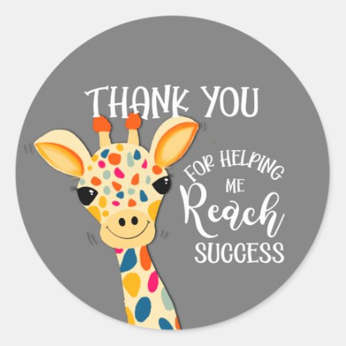 thank you for helping me reach success giraffe  ce classic round sticker
