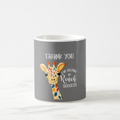 thank you for helping me reach success giraffe  ce coffee mug