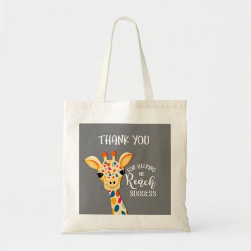 thank you for helping me reach success giraffe  ce tote bag