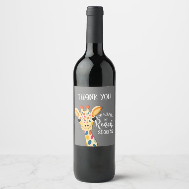 thank you for helping me reach success giraffe  wine label (Front)