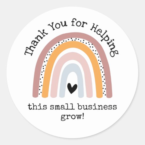 Thank You for Helping this small business grow Classic Round Sticker