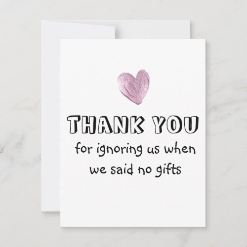 Thank You For Ignoring Us When We Said No Gifts    RSVP Card