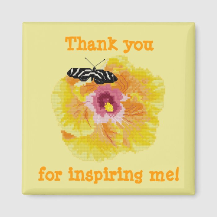 Thank you for inspiring me Butterfly Flower Magne Fridge Magnet