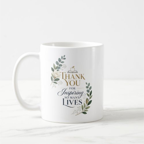 Thank You For Inspiring So Many Lives Custom Name Coffee Mug