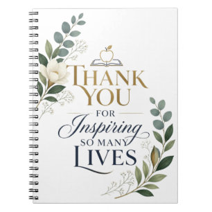 Thank You For Inspiring So Many Lives Notebook