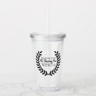 THANK YOU FOR JOINING US ON OUR WEDDING DAY ACRYLIC TUMBLER