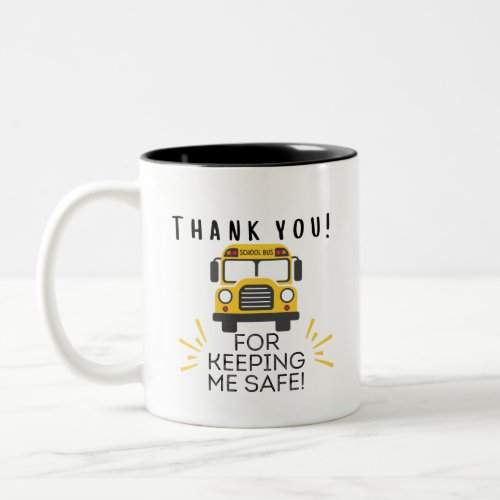 Thank you for keeping me safe school bus driver Two_Tone coffee mug