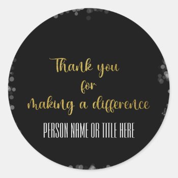 Thank You For Making A Difference Classic Round Sticker by QuoteLife at Zazzle
