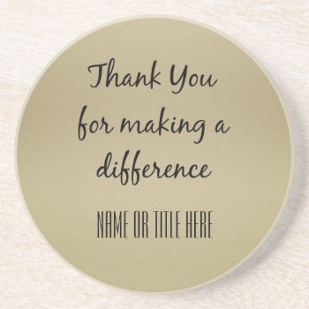 Thank You For Making A Difference Drink Coaster by QuoteLife at Zazzle