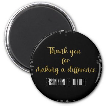 Thank You For Making A Difference Magnet by QuoteLife at Zazzle