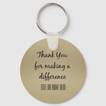 Thank You For Making A Difference Personalized Keychain by QuoteLife at Zazzle