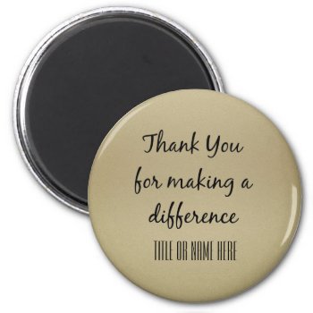 Thank You For Making A Difference Personalized Magnet by QuoteLife at Zazzle