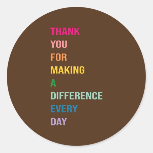 Thank You For Making A Difference Teacher Classic Round Sticker