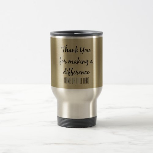 Thank you for Making a Difference Travel Mug