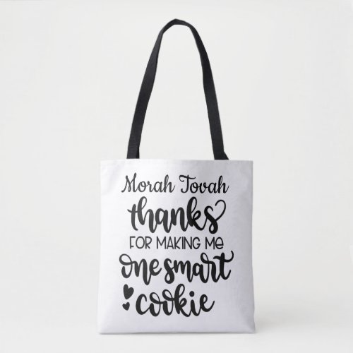 Thank you For making me one smart cookie Tote Bag