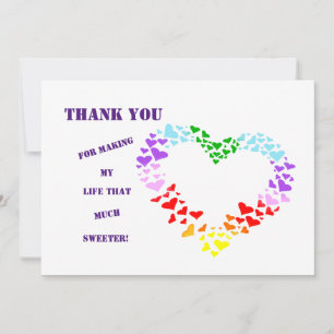 THANK YOU FOR MAKING MY LIFE THAT MUCH SWEETER!