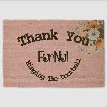 Thank You For Not Ringing The Doorbell