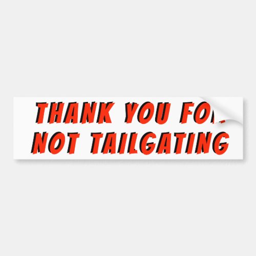 Thank You For Not Tailgating Banger Red Black Bumper Sticker